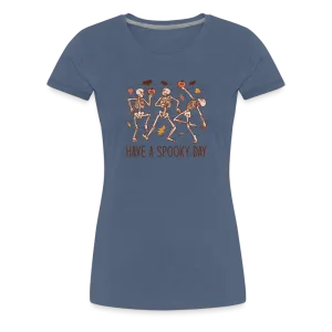 Women's 'Have a Spooky Day' Dancing Skeletons Premium Tee: Bone-Jiggling Style for the Halloween Enthusiast